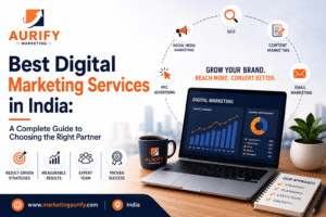 Best digital marketing services in India by Aurify Marketing